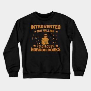 Introverted but willing to discuss horror books Crewneck Sweatshirt